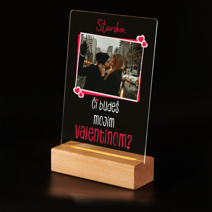 či budeš mojím valentínom - Tlač na akrylové sklo (LED stojan)