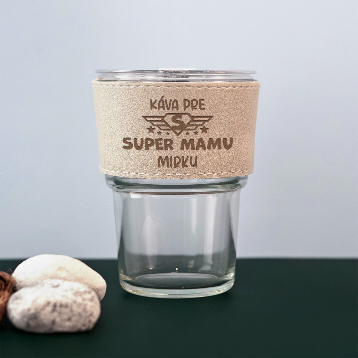 Pre super mamu - Sklenený hrnček