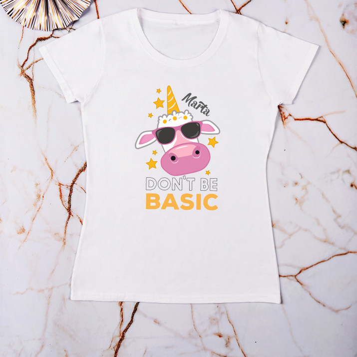 Don`t be basic - Dámske tričko s potlačou