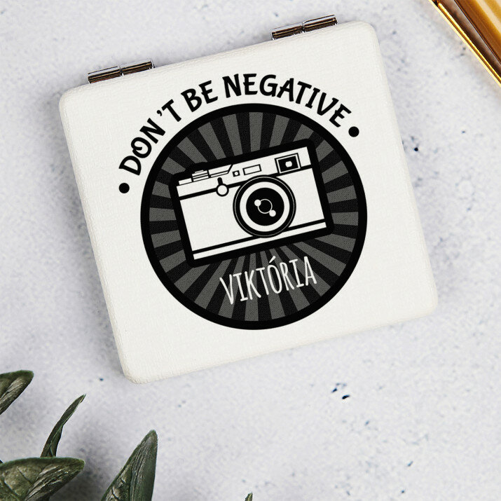 Don`t be negative - Vreckové zrkadielko