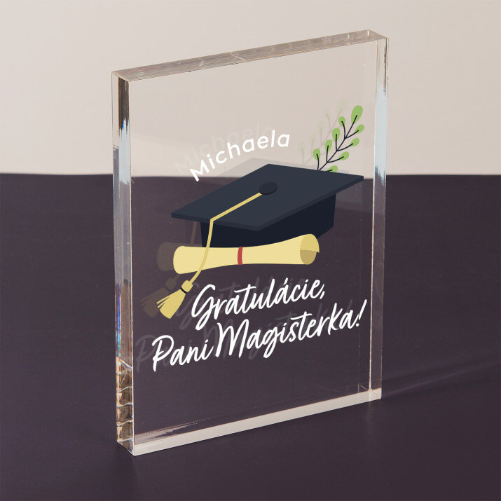 Gratulácie pani magisterka - Akrylový blok