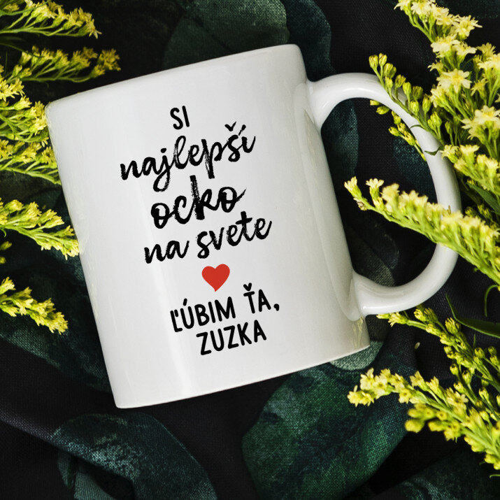 Si najlepší ocko - Hrnček s potlačou