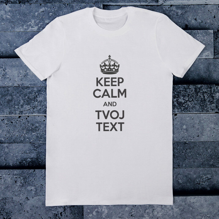 Keep calm - Pánske tričko s potlačou
