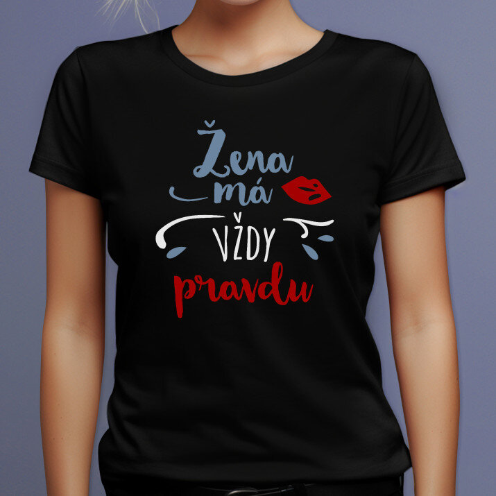 Žena má vždy pravdu - Čierne dámske tričko
