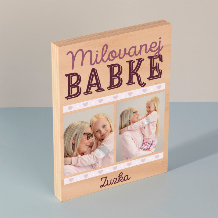 Milovanej babke - Tlač na drevo
