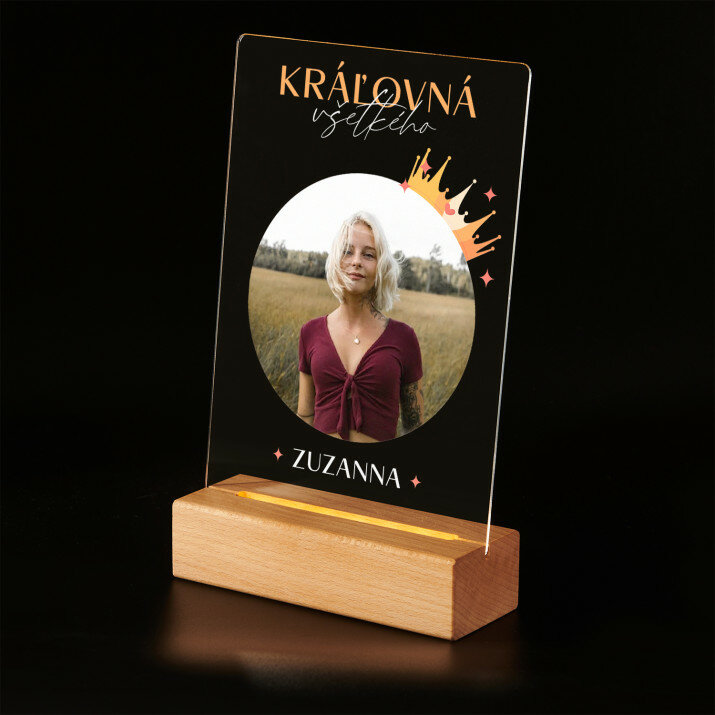 Kráľovná všetkého - Tlač na akrylové sklo (LED stojan)