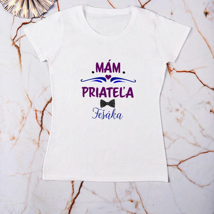 Mám priateľa fešáka - Dámske tričko s potlačou