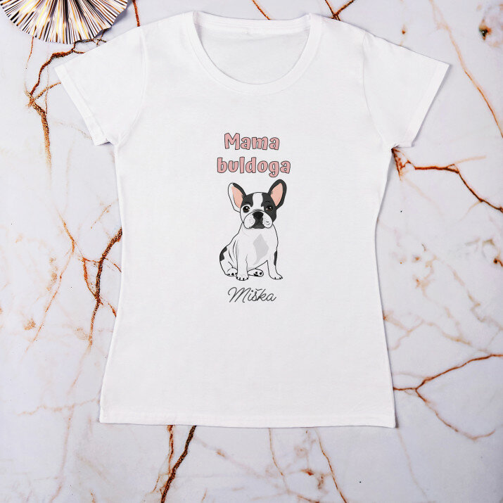 Mama buldoga - Dámske tričko s potlačou