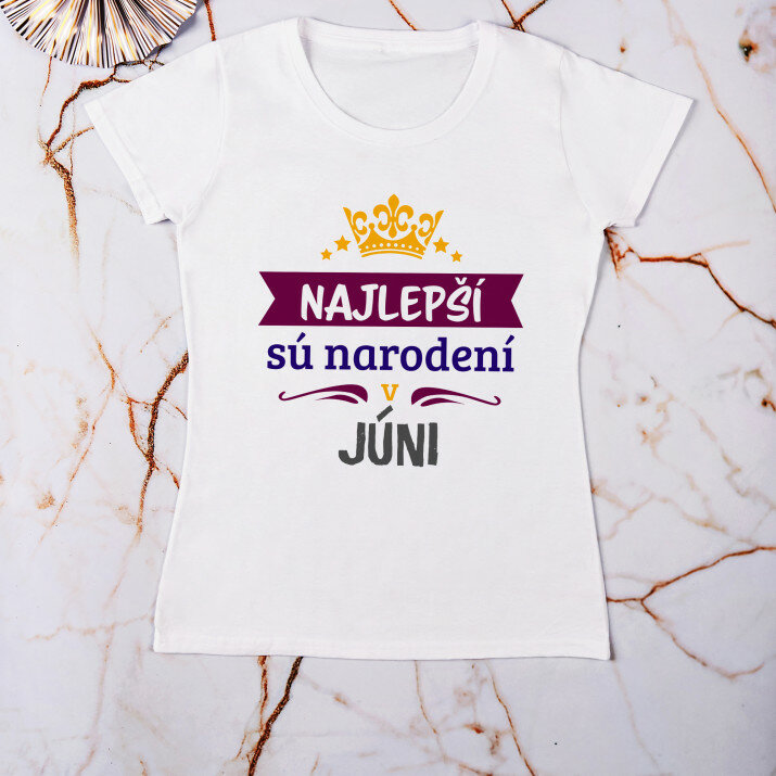 Najlepší sú narodení v - Dámske tričko s potlačou