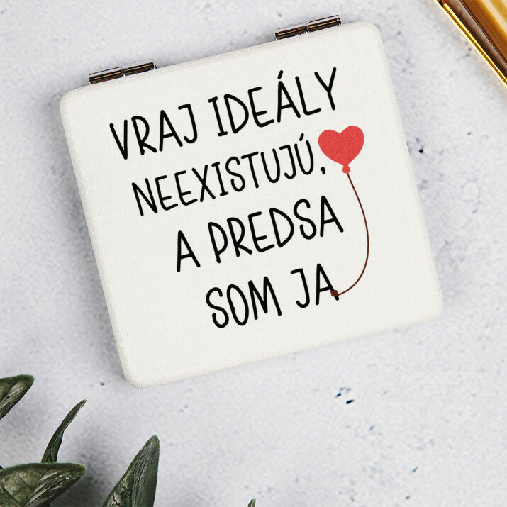 Vraj ideály neexistujú - Vreckové zrkadielko