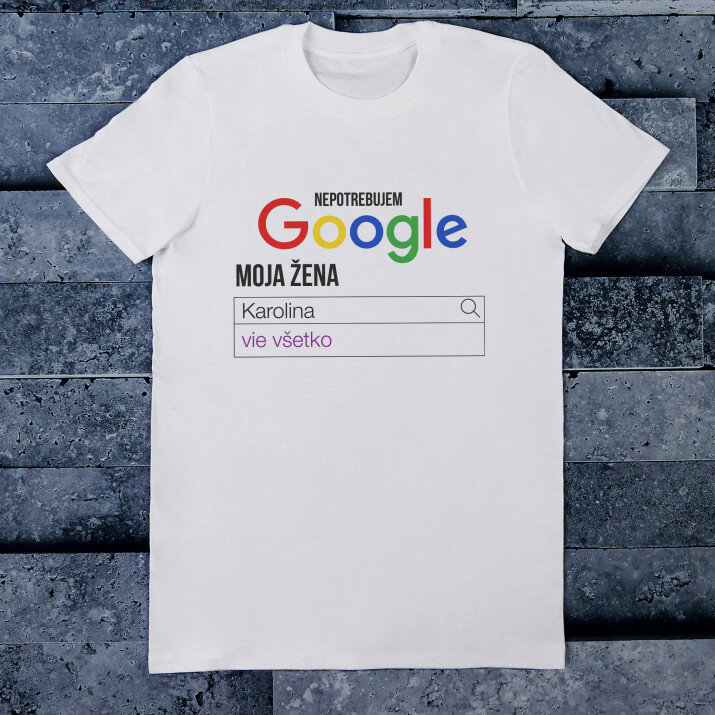 Nepotrebujem google - Pánske tričko s potlačou