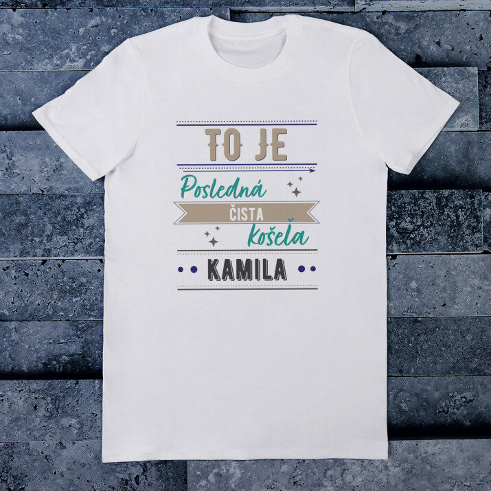 Posledná čistá košeľa - Pánske tričko s potlačou