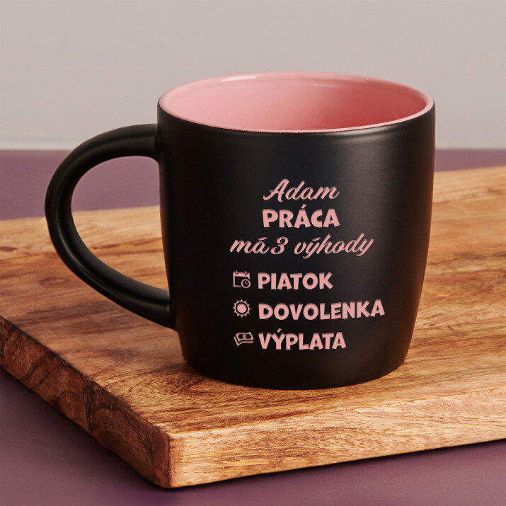 práca má 3 výhody - čierny keramický hrnček práca má 3 výhody - čierny keramický hrnček