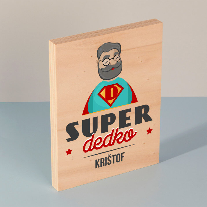 Super dedko - Tlač na drevo