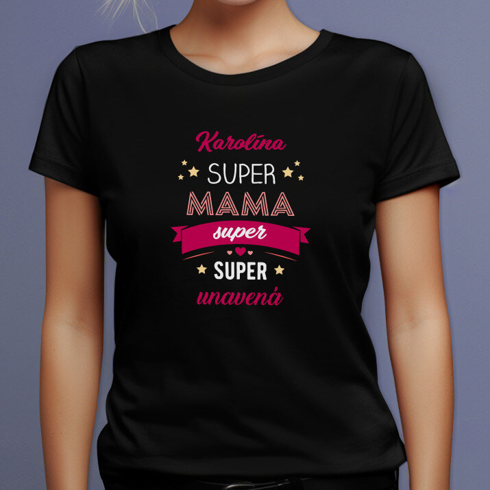 Super unavená - Čierne dámske tričko