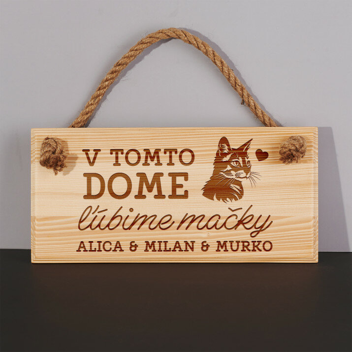 V tomto dome ľúbime mačky - Drevená tabuľka