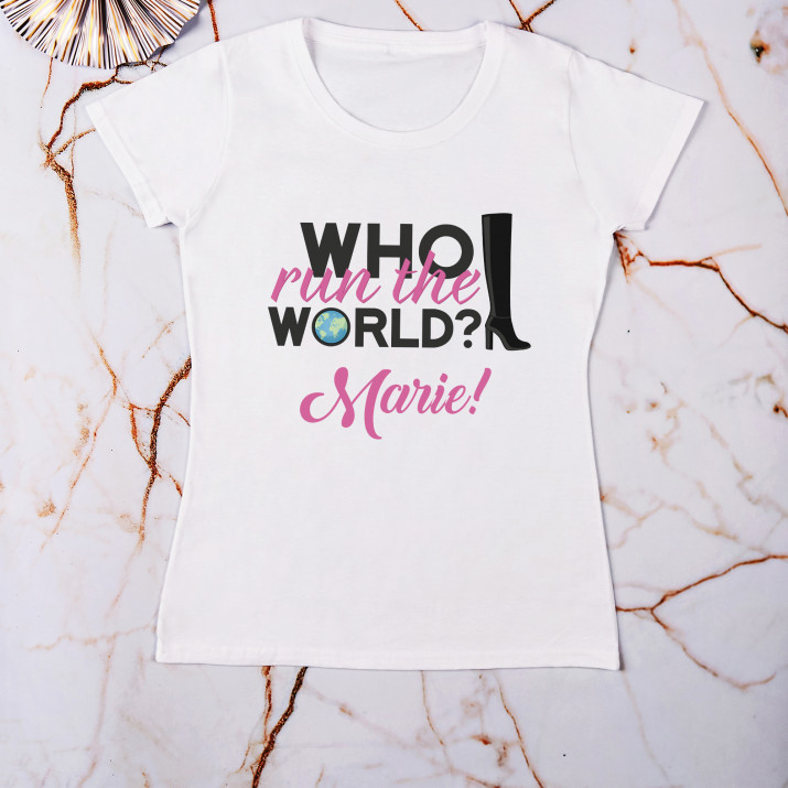 Who run the world - Dámske tričko s potlačou