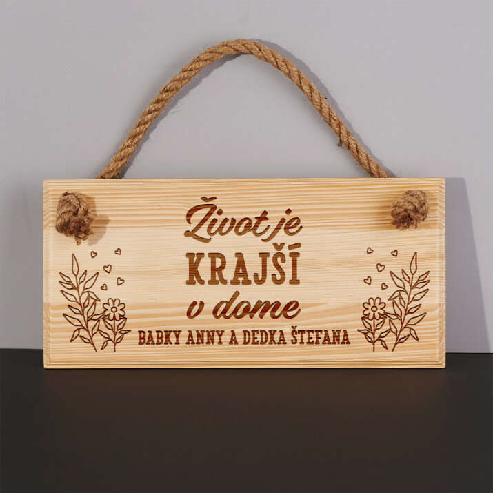 Život je krajší - Drevená tabuľka