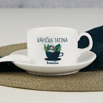 Kávička tatina - Šálka s podšálkou