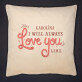Always love you - Dekoračný vankúš