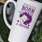 Born to be a unicorn - Hrnček s potlačou