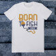 Born to fish - Pánske tričko s potlačou