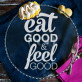 Eat good - Podnos