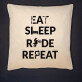 Eat, sleep, ride - Dekoračný vankúš