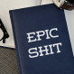 Epic Shit - Notes A5 s potiskem