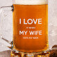 I Love My Wife - Krígeľ s gravírovaním