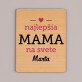 najlepšia mama - Drevený magnet
