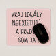 Ideály neexistujú - Podložka pod myš