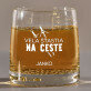 Veľa šťastia na ceste - Pohár na whisky