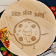 Slice slice baby - Rotačná doska