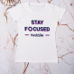 Stay focused - Dámske tričko s potlačou