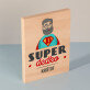 Super dedko - Tlač na drevo
