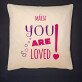 You are loved - Dekoračný vankúš