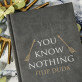 You Know Nothing - Notes A5 s potiskem
